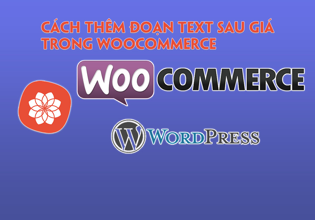 Cách thêm đoạn text sau giá trong Woocommerce