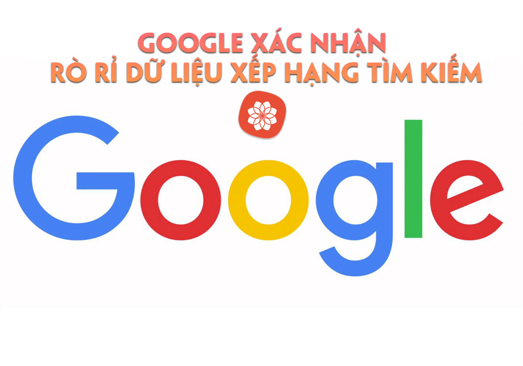 Google xác nhận rò rỉ dữ liệu xếp hạng tìm kiếm