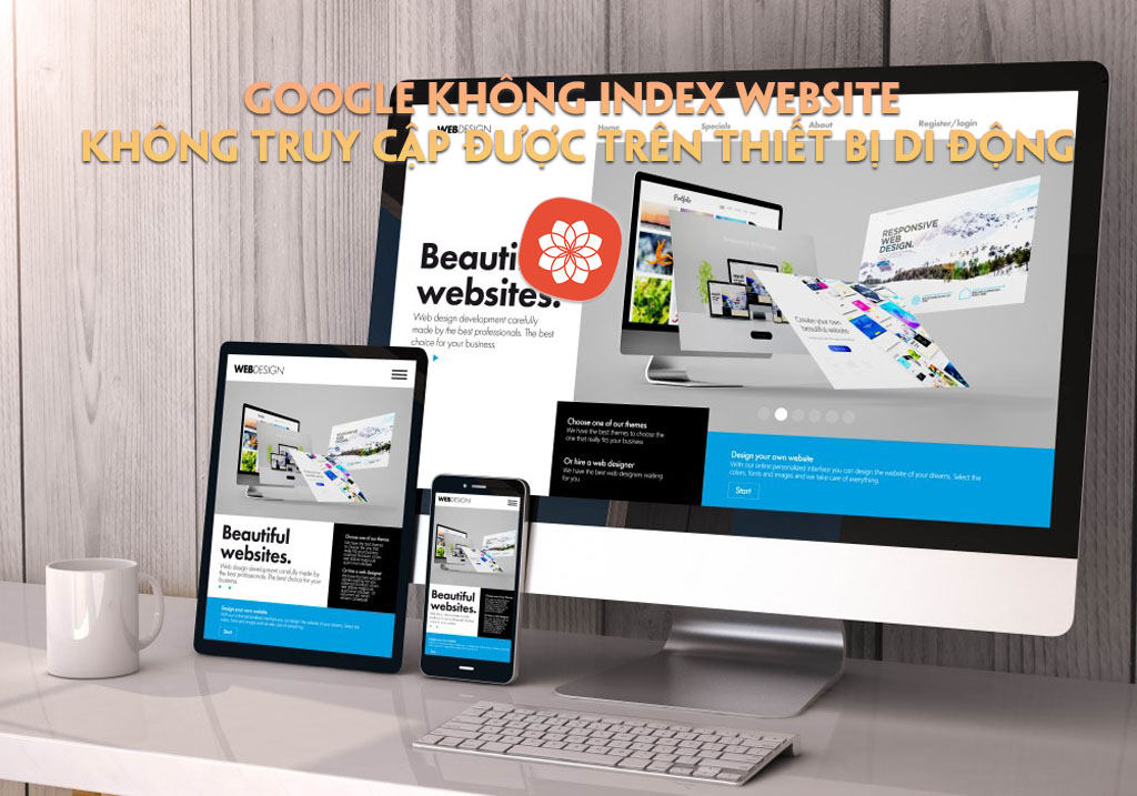 Google không index website không truy cập được trên thiết bị di động