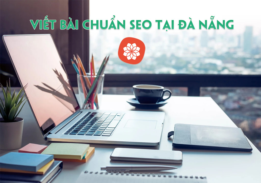 Viết bài chuẩn SEO Đà Nẵng