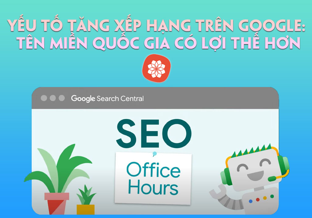 Yếu tố tăng xếp hạng trên Google: Tên miền quốc gia có lợi thế hơn